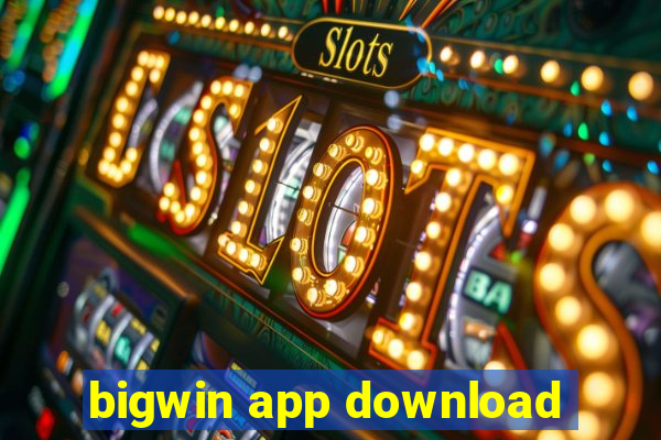 bigwin app download